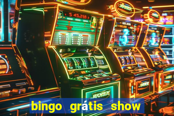 bingo grátis show ball 3 playbonds