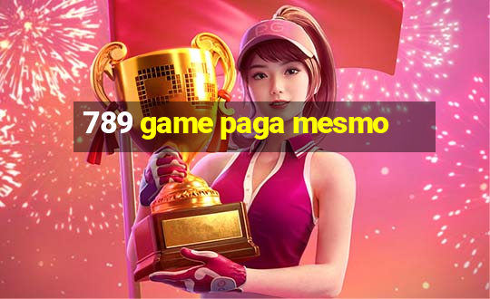 789 game paga mesmo