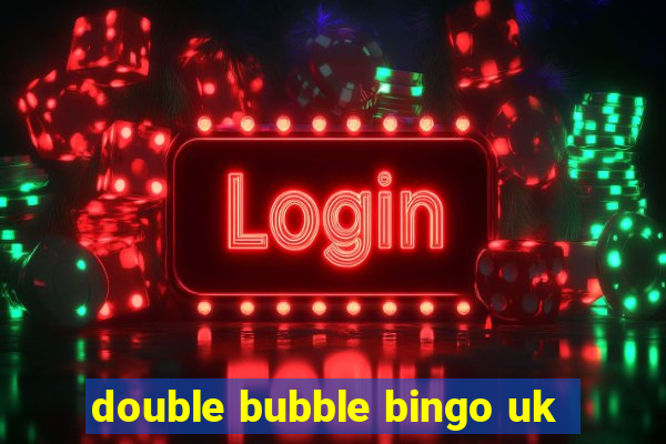 double bubble bingo uk