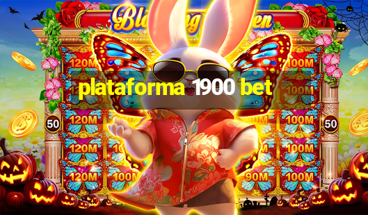 plataforma 1900 bet