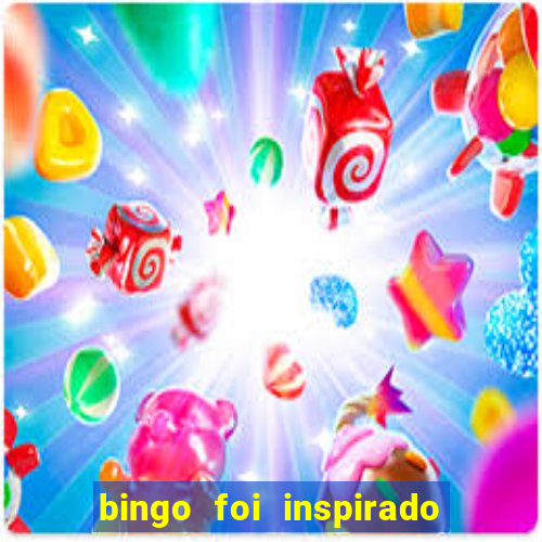 bingo foi inspirado em quem