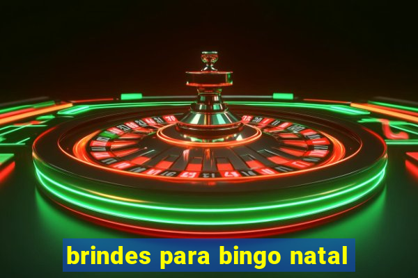 brindes para bingo natal