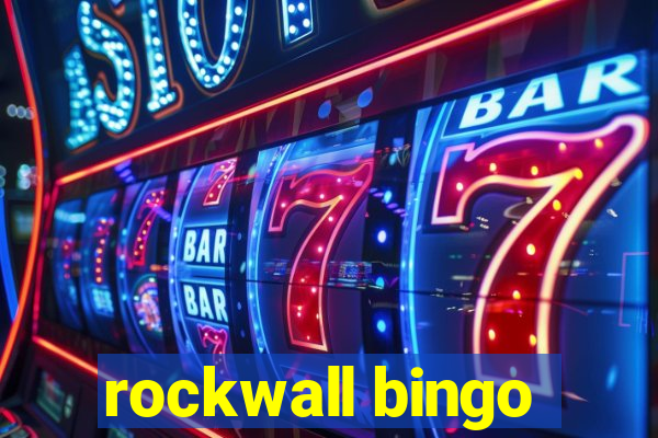 rockwall bingo