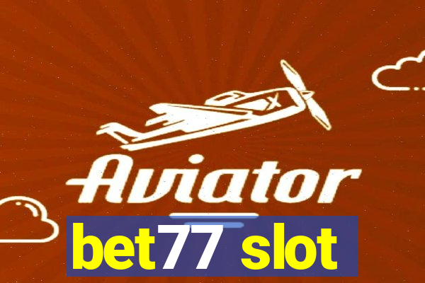 bet77 slot