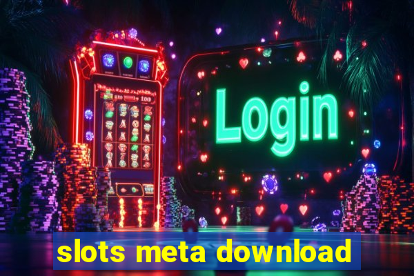 slots meta download