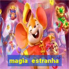 magia estranha filme completo dublado google drive