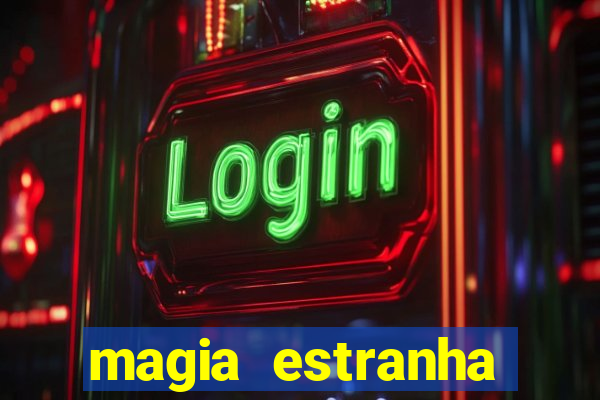 magia estranha filme completo dublado google drive