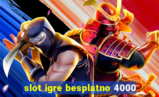 slot igre besplatno 4000