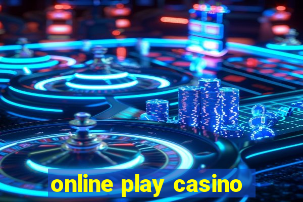 online play casino