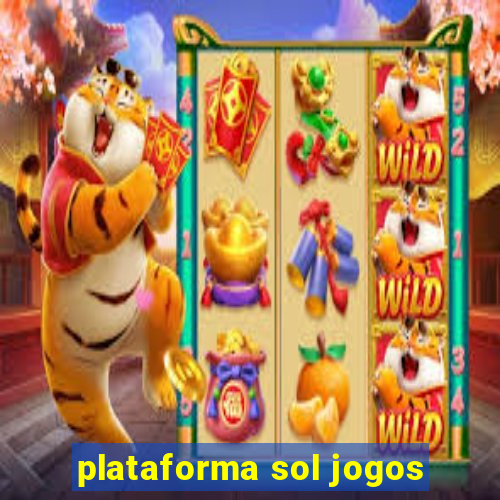 plataforma sol jogos