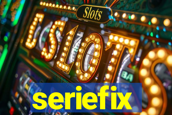 seriefix