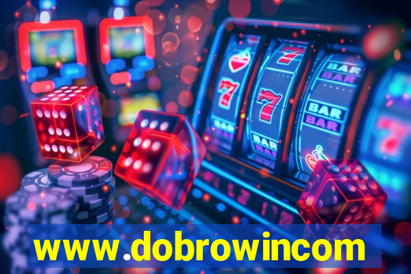 www.dobrowincom