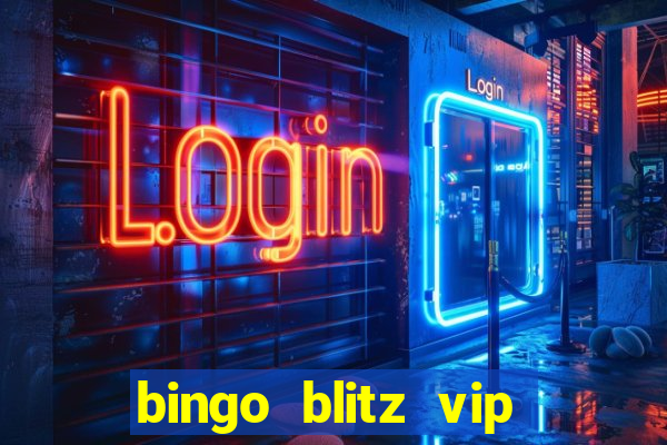 bingo blitz vip pro download