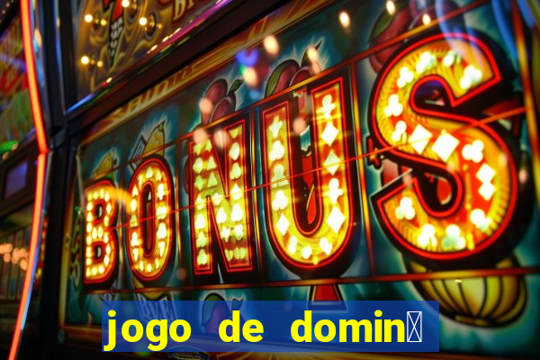 jogo de domin贸 valendo dinheiro