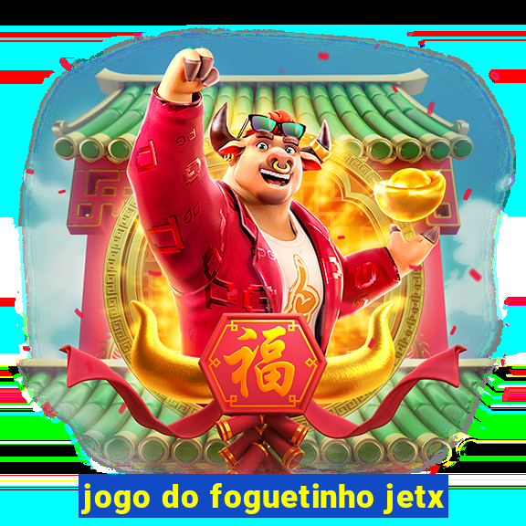 jogo do foguetinho jetx