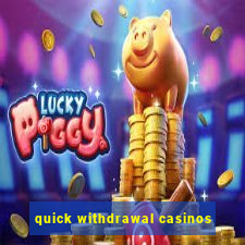 quick withdrawal casinos