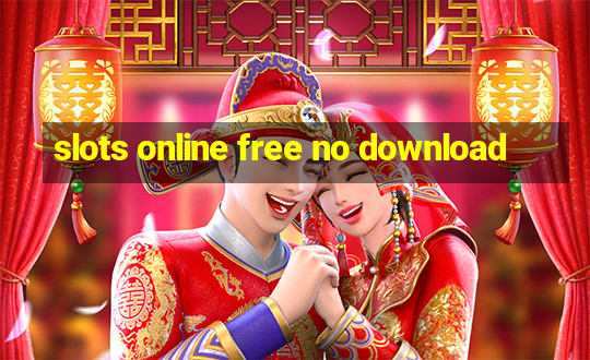 slots online free no download