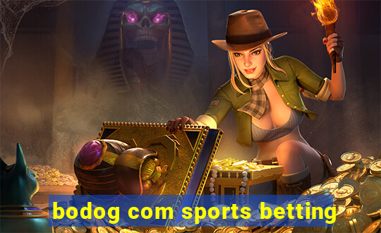 bodog com sports betting