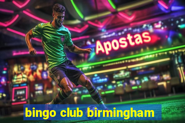 bingo club birmingham