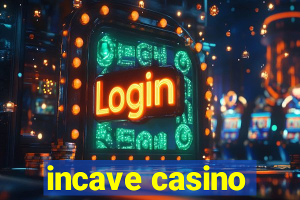 incave casino