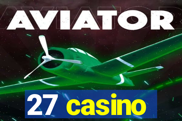 27 casino