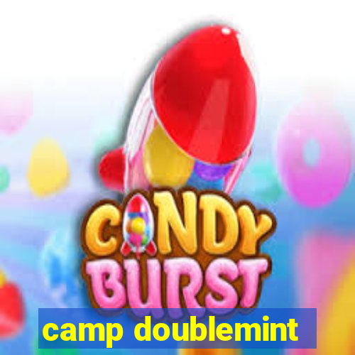 camp doublemint