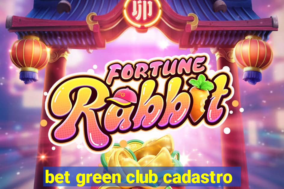 bet green club cadastro