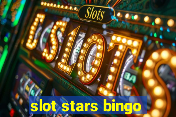 slot stars bingo