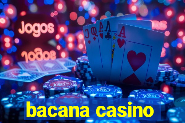 bacana casino