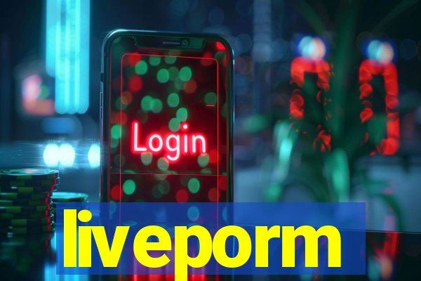 liveporm