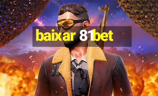 baixar 81bet