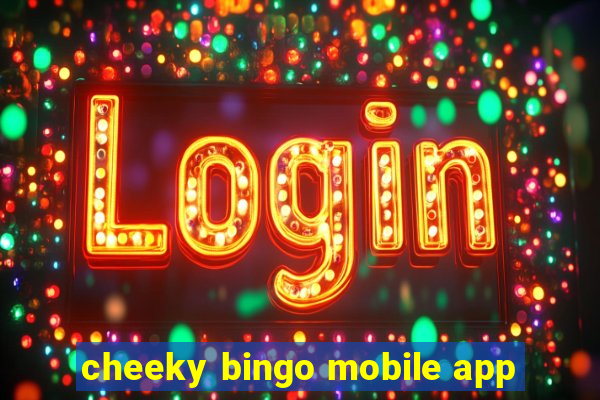 cheeky bingo mobile app