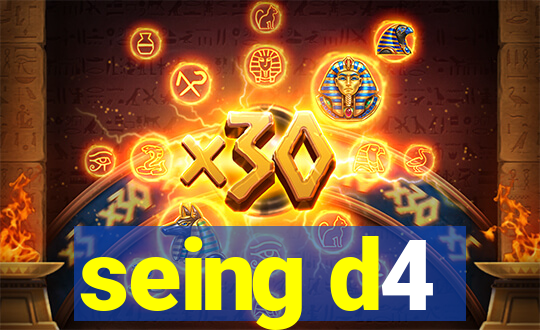 seing d4