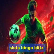 slots bingo blitz