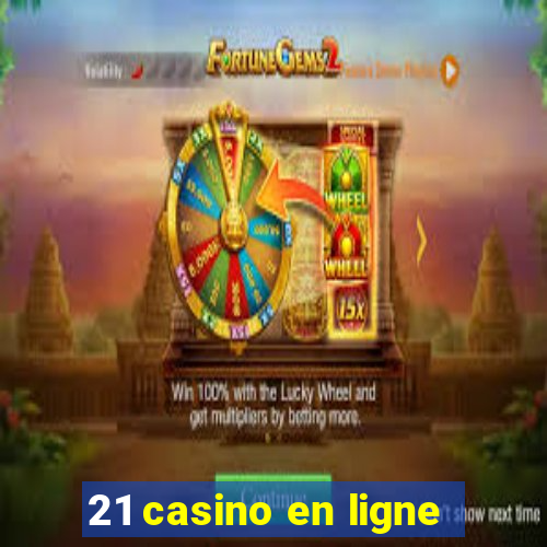 21 casino en ligne