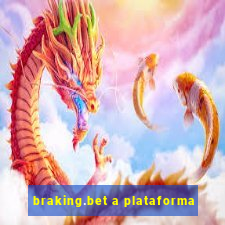 braking.bet a plataforma