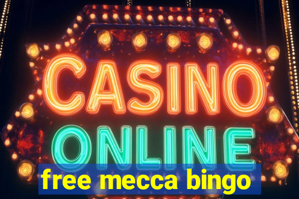 free mecca bingo