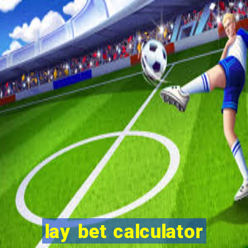 lay bet calculator