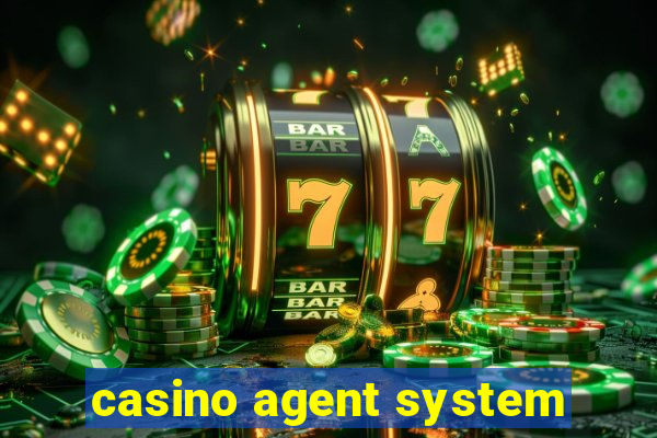 casino agent system