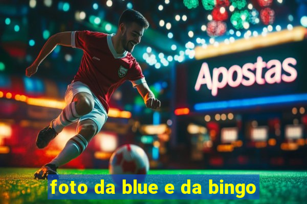 foto da blue e da bingo