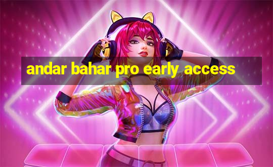 andar bahar pro early access