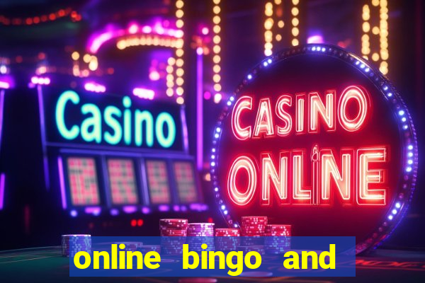 online bingo and slot games