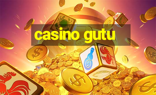 casino gutu