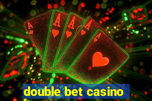 double bet casino