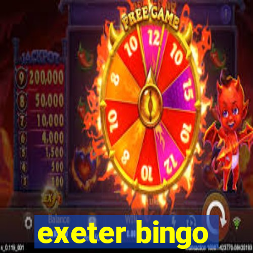 exeter bingo