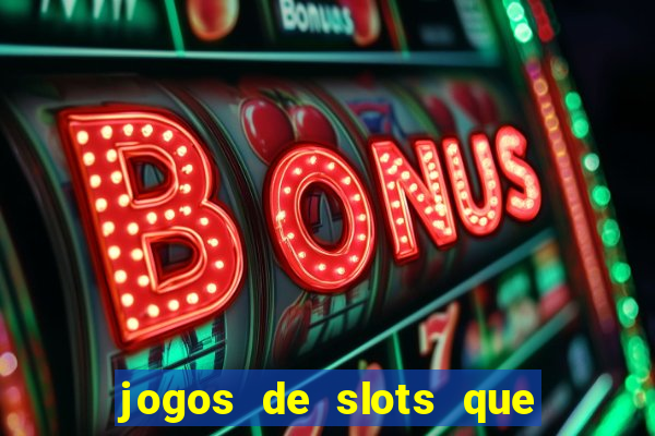 jogos de slots que da bonus no cadastro