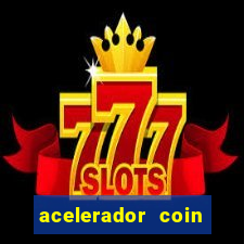 acelerador coin master 2024