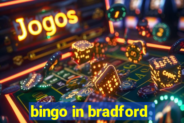 bingo in bradford