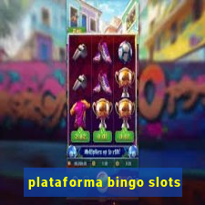 plataforma bingo slots