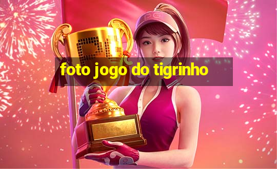 foto jogo do tigrinho